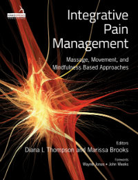 Integrative Pain Management: Massage, Movement, and Mindfulness-Based Approaches