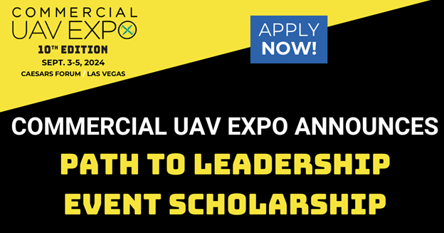 Commercial UAV Expo Announces Path to Leadership Event Scholarship ...