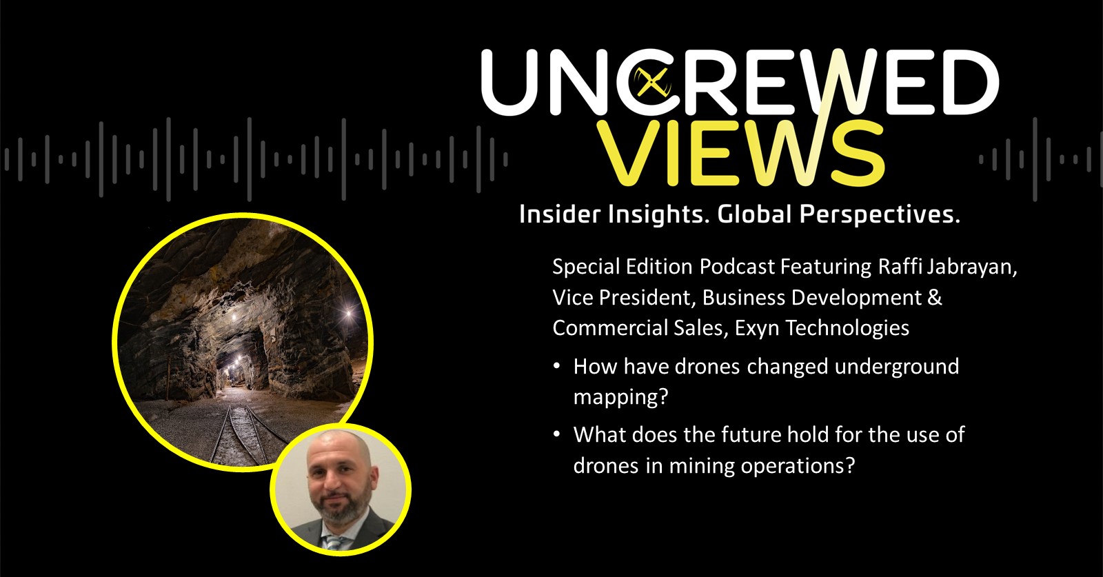 Podcast Raffi Jabrayan Of Exyn Technologies On Drones In Mining And Podcast Raffi Jabrayan Of Exyn Technologies On Drones In Mining And