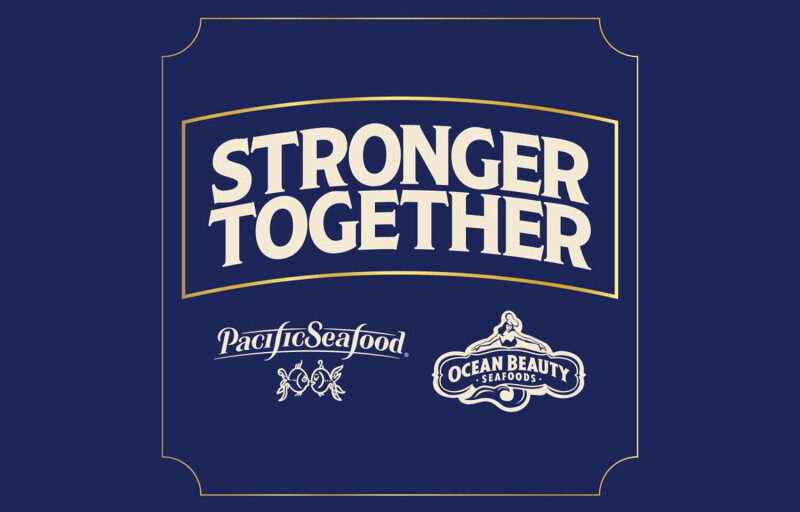 The logos of Pacific Seafood and Ocean Beauty Seafoods under a banner saying "Stronger Together"