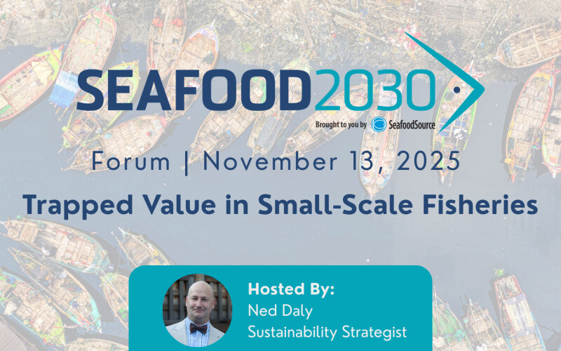 A promotional poster for a Seafood2030 Forum entitled "Trapped Value in Small-Scale Fisheries"
