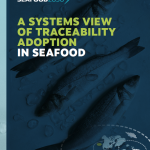 Seafood2030 Report: A Systems View of Traceability Adoption in Seafood