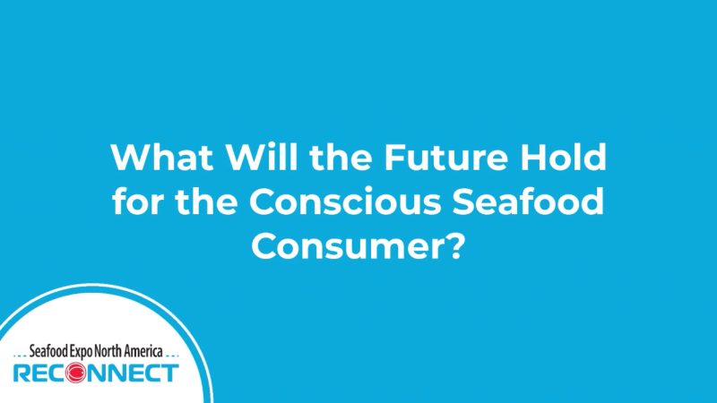 What Will the Future Hold for the Conscious Seafood Consumer?