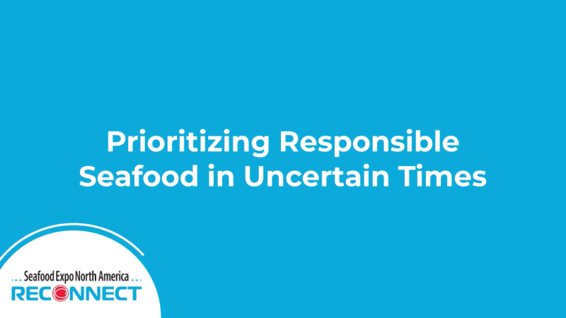 Prioritizing Responsible Seafood in Uncertain Times